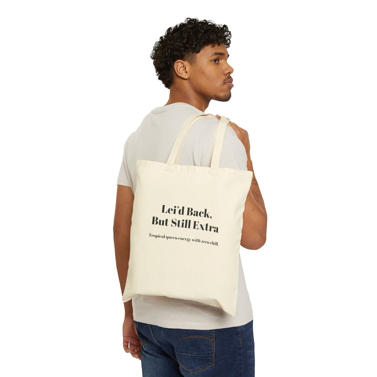 Tropical Vibe Cotton Canvas Tote Bag - 'Leid Back, But Still Extra' - Eco-Friendly Carryall