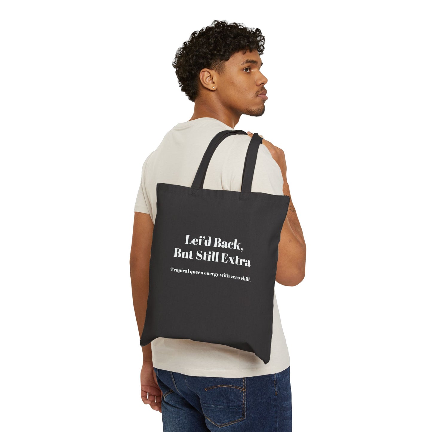 Tropical Vibe Cotton Canvas Tote Bag - 'Leid Back, But Still Extra' - Eco-Friendly Carryall